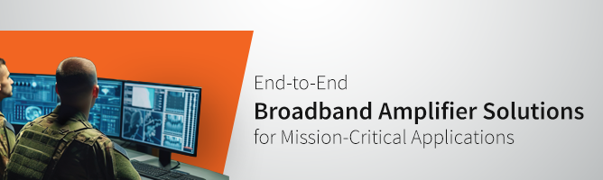 Broadband Amplifier Solutions for Mission-Critical Applications