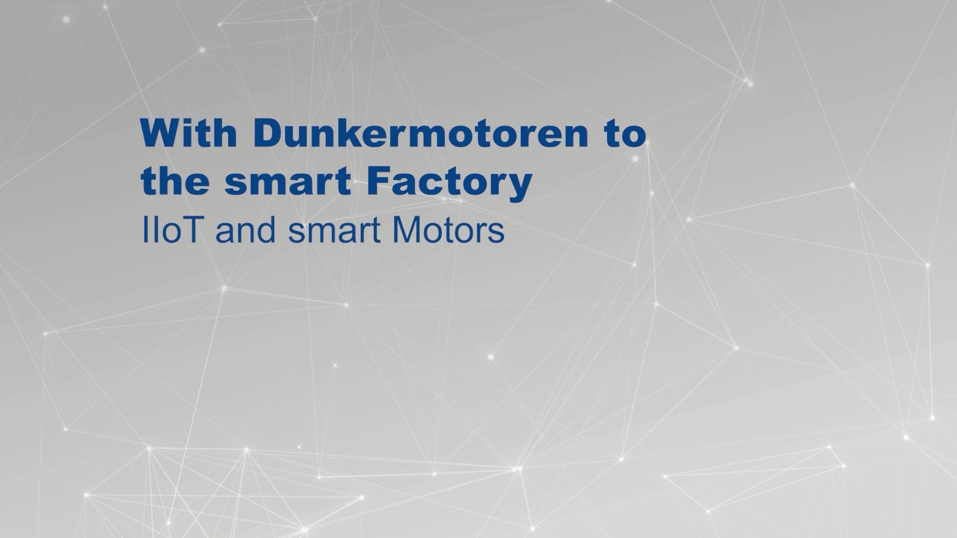With Dunkermotoren to the smart factory