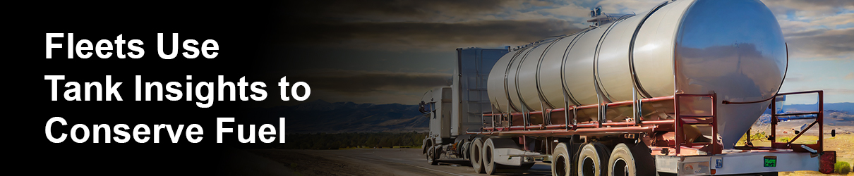 Fleets Use Tank Insights to Conserve Fuel, Reduce 88,566 tons of Carbon Annually
